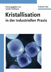 Kristallisation in der industriellen Praxis - Cover