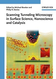 Scanning Tunneling Microscopy in Surface Science, Nanoscience, and Catalysis