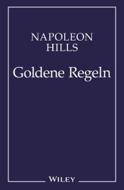 Napoleon Hill's Goldene Regeln
