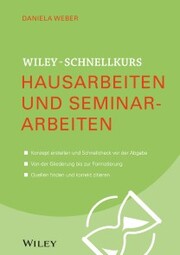 Wiley-Schnellkurs Hausarbeiten und Seminararbeiten