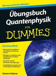 Übungsbuch Quantenphysik für Dummies