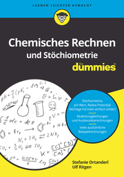 Chemisches Rechnen und Stöchiometrie für Dummies