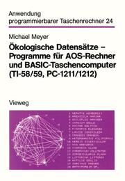 Ökologische Datensätze Programme für AOS-Rechner und BASIC-Taschencomputer (TI-58/59, PC-1211/1212)