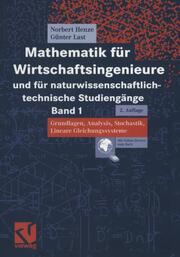 Mathematik für Wirtschaftsingenieure und für naturwissenschaftlich-technische Studiengänge 1