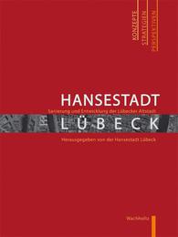 Hansestadt Lübeck - Sanierung und Entwicklung der Lübecker Altstadt