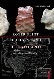 Roter Flint und Heiliges Land. Helgoland zwischen Vorgeschichte und Mittelalter
