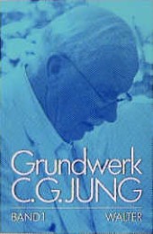 C.G.Jung, Grundwerk / Band 1: Grundfragen zur Praxis
