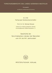 Geschichte der Syro-Arabischen Literatur der Maroniten vom VII.bis XVI.Jahrhundert