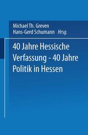 40 Jahre Hessische Verfassung - 40 Jahre Politik in Hessen