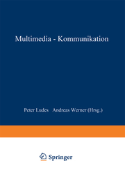 Multimedia aus medien- und Kommunikationswissenschaftlicher Sicht