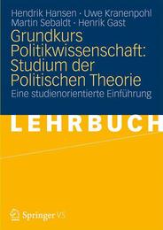 Grundkurs Politikwissenschaft: Studium der Politischen Theorie