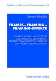 Frames, Framing, Framing-Effekte