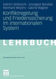Konfliktregelung und Friedenssicherung im internationalen System - Cover