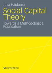 Towards the Methodological Foundation of Social Capital Theory