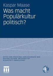 Was macht Populärkultur politisch?