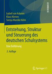 Entstehung, Struktur und Steuerung des deutschen Schulsystems