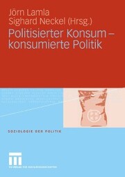 Politisierter Konsum - konsumierte Politik - Cover