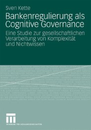 Bankenregulierung als Cognitive Governance - Abbildung 1