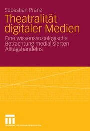 Theatralität digitaler Medien - Cover