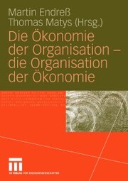 Die Ökonomie der Organisation - die Organisation der Ökonomie - Cover