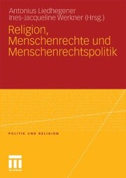 Religion, Menschenrechte und Menschenrechtspolitik