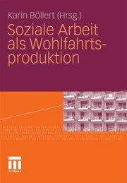 Soziale Arbeit als Wohlfahrtsproduktion - Cover