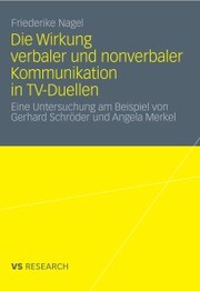 Die Wirkung verbaler und nonverbaler Kommunikation in TV-Duellen