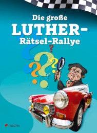 Die große Luther-Rätsel-Rallye