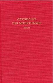 Geschichte der Musiktheorie / Hören, Messen und Rechnen in der frühen Neuzeit - Cover