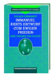 Immanuel Kants Entwurf Zum ewigen Frieden