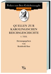 Quellen zur karolingischen Reichsgeschichte I