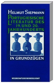 Portugiesische Literatur des 19. und 20. Jahrhunderts in Grundzügen