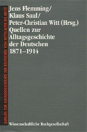 Quellen zur deutschen Alltagsgeschichte 1871-1914 - Cover