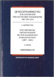 Quellensammlung zur Geschichte der deutschen Sozialpolitik 1867-1914 / Von der k - Cover