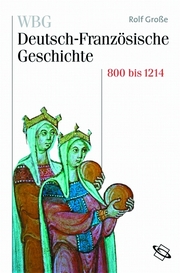 WBG Deutsch-Französische Geschichte / Vom Frankenreich zu den Ursprüngen der Nat - Cover
