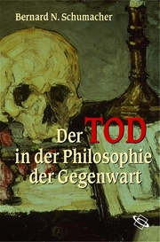 Der Tod in der Philosophie der Gegenwart