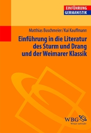 Einführung in die Literatur des Sturms und Drang und der Weimarer Klassik