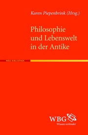 Philosophie und Lebenswelt in der Antike