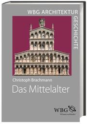 WBG Architekturgeschichte - Das Mittelalter (800-1500)