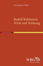 Rudolph Bultmanns Werk und Wirkung