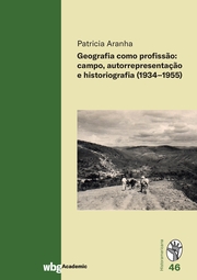 Geografia como profissão: campo, autorrepresentação e historiografia (1934-1955)