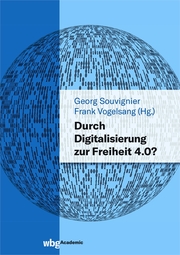 Durch Digitalisierung zur Freiheit 4.0? - Cover