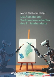 Die Ästhetik der Technowissenschaften des 21. Jahrhunderts - Cover