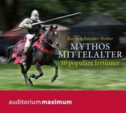 Mythos Mittelalter