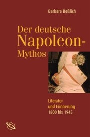 Der deutsche Napoleon Mythos