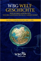 WBG Weltgeschichte. Eine globale Geschichte von den Anfängen bis ins 21. Jahrhundert