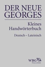 DER NEUE GEORGES Kleines Handwörterbuch Deutsch - Lateinisch