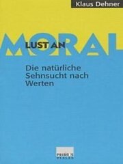 Lust an Moral