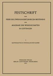 Festschrift zur Feier des Zweihundertjährigen Bestehens der Akademie der Wissenschaften in Göttingen