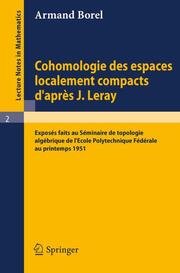 Cohomologie des espaces localement compacts d'apres J.Leray